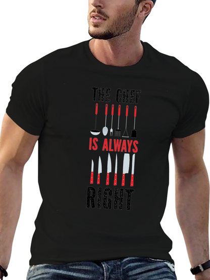 The Chef is Always Right Graphic T-Shirt