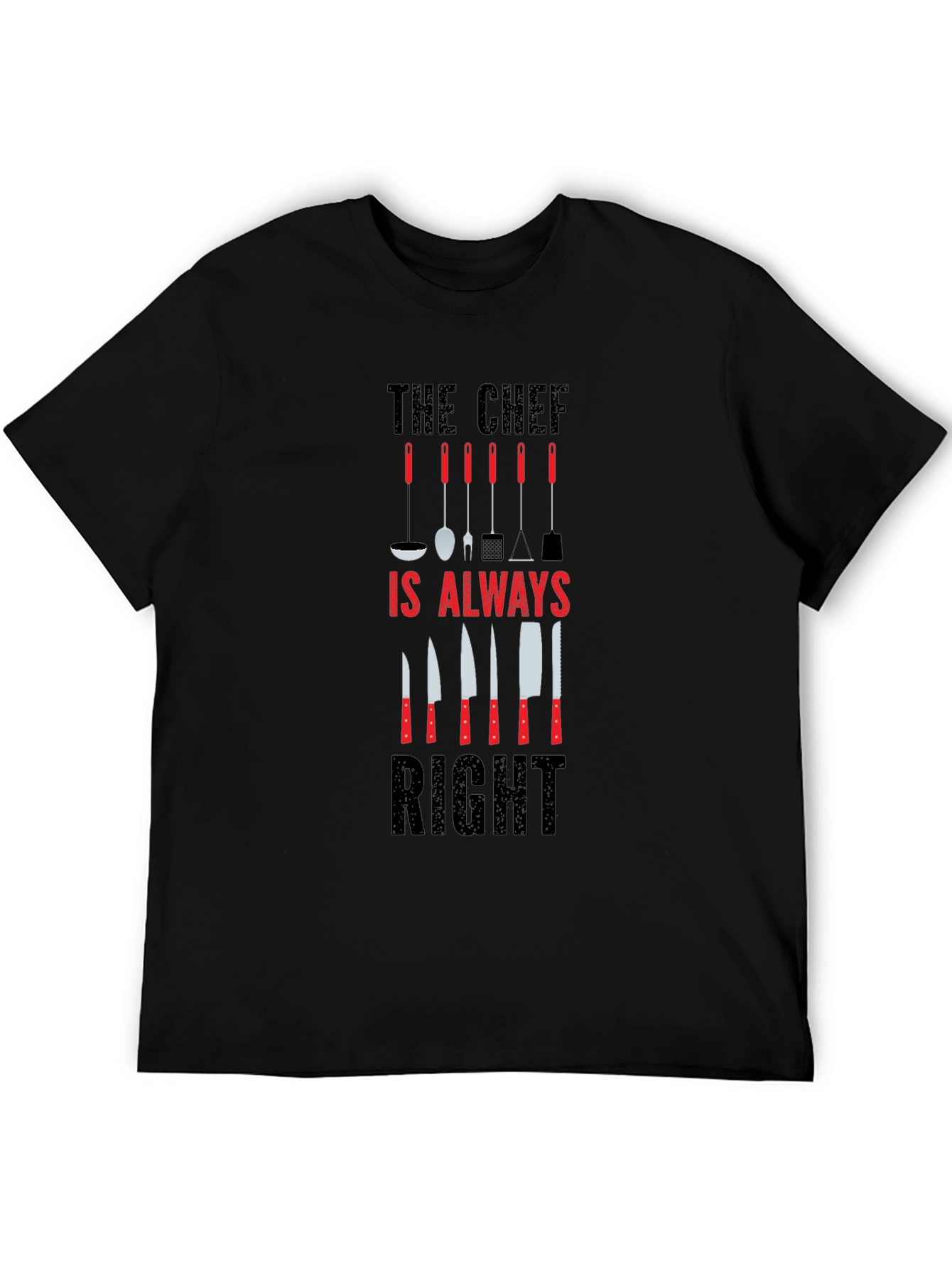 The Chef is Always Right Graphic T-Shirt