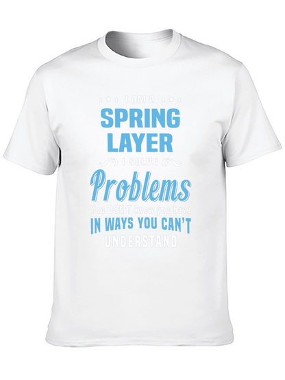 Spring Layer T-Shirt - I Solve Problems