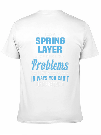 Spring Layer T-Shirt - I Solve Problems