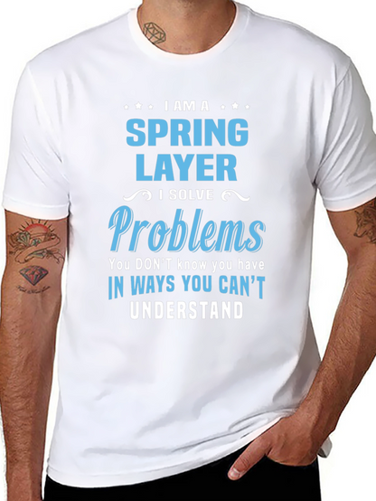 Spring Layer T-Shirt - I Solve Problems
