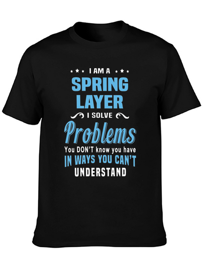 Spring Layer T-Shirt - I Solve Problems