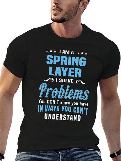 Spring Layer T-Shirt - I Solve Problems