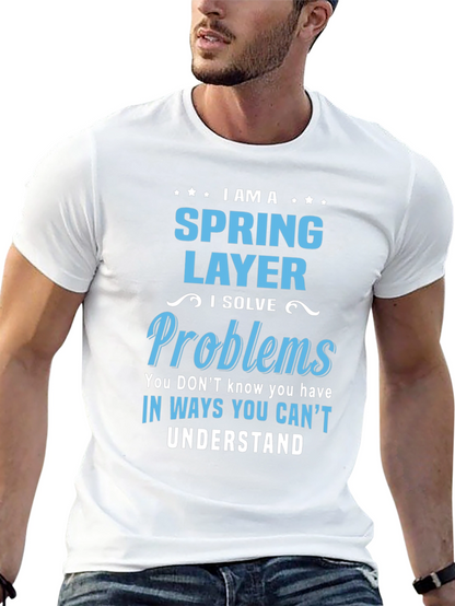 Spring Layer T-Shirt - I Solve Problems