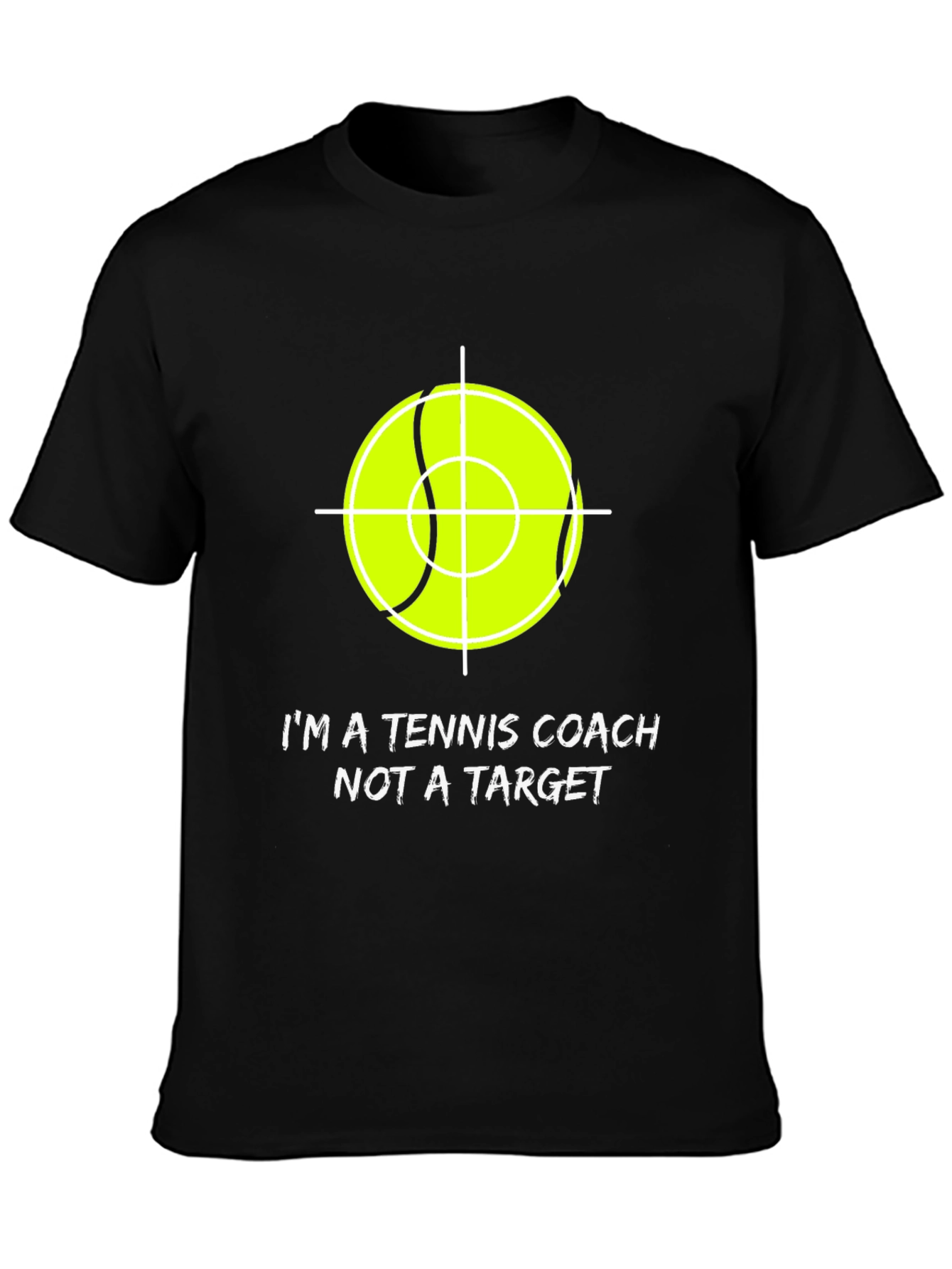 Tennis Coach Tee - Not a Target Graphic T-Shirt