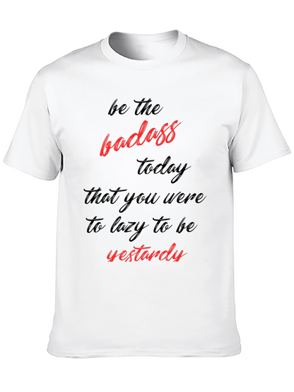 Be the Badass T-Shirt