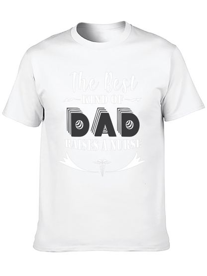 Best Kind of Dad Raises a Nurse T-Shirt