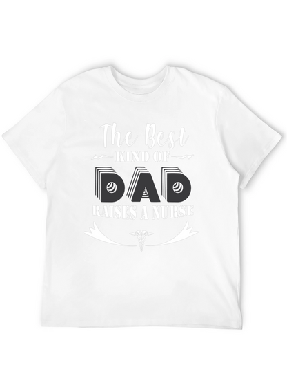 Best Kind of Dad Raises a Nurse T-Shirt