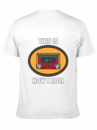 This Is How I Roll Cassette Tape Graphic T-Shirt