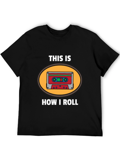 This Is How I Roll Cassette Tape Graphic T-Shirt
