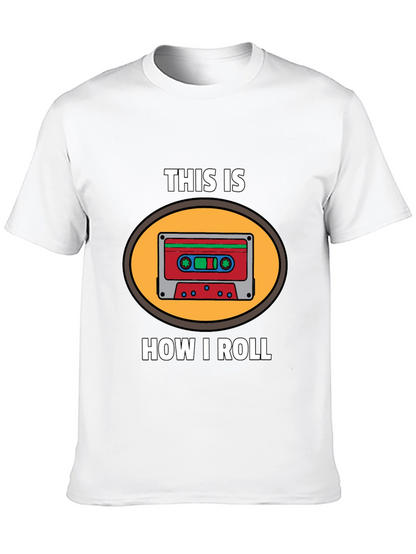 This Is How I Roll Cassette Tape Graphic T-Shirt