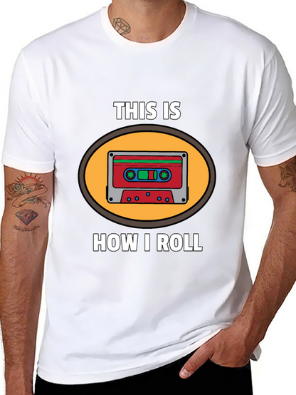 This Is How I Roll Cassette Tape Graphic T-Shirt