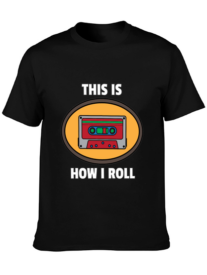 This Is How I Roll Cassette Tape Graphic T-Shirt