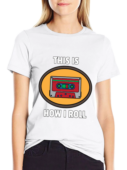 This Is How I Roll Cassette Tape Graphic T-Shirt