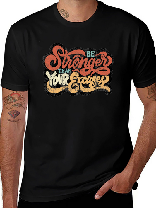 Be Stronger Than Your Excuses Graphic Tee