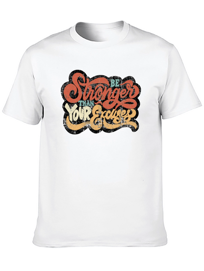 Be Stronger Than Your Excuses Graphic Tee
