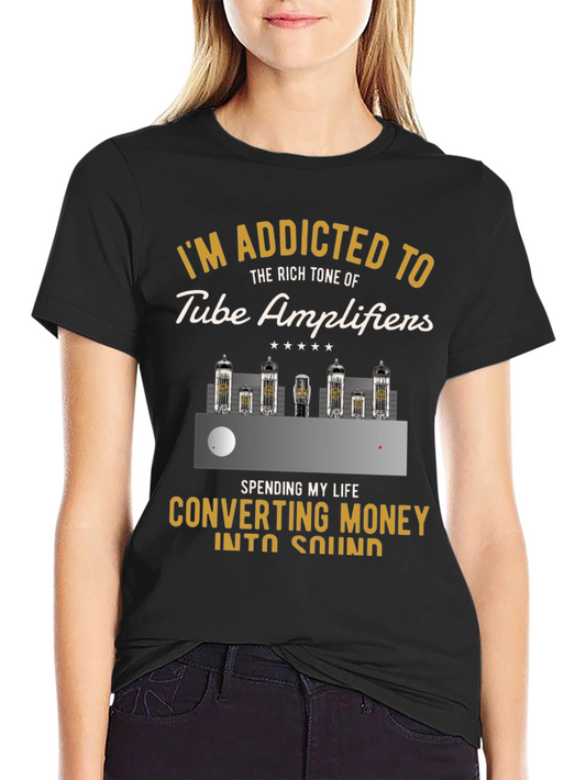 Tube Amplifier Addict T-Shirt