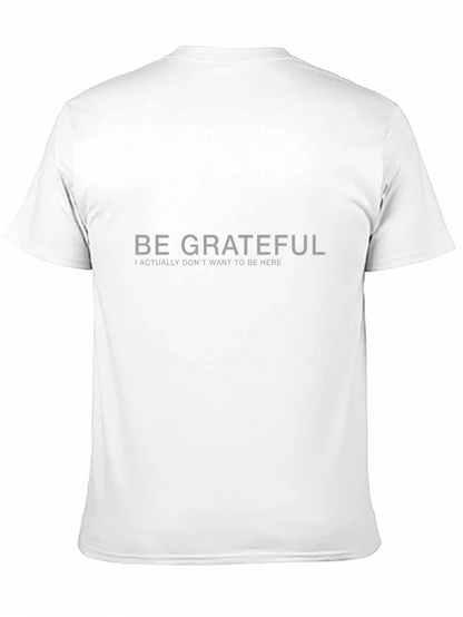 Be Grateful Sarcastic Graphic Tee - Black