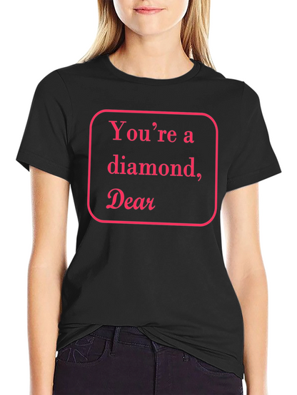 Youre a Diamond Dear Black T-Shirt