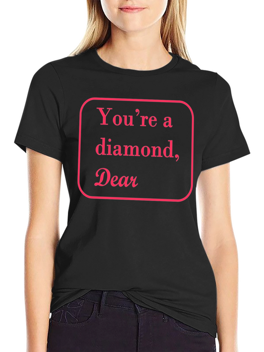 Youre a Diamond Dear Black T-Shirt