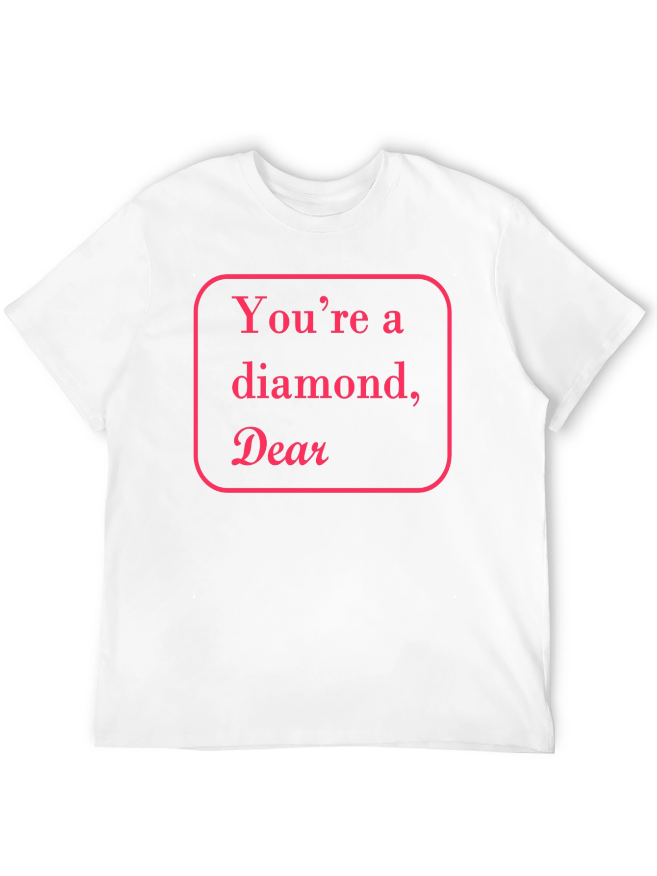 Youre a Diamond Dear Black T-Shirt