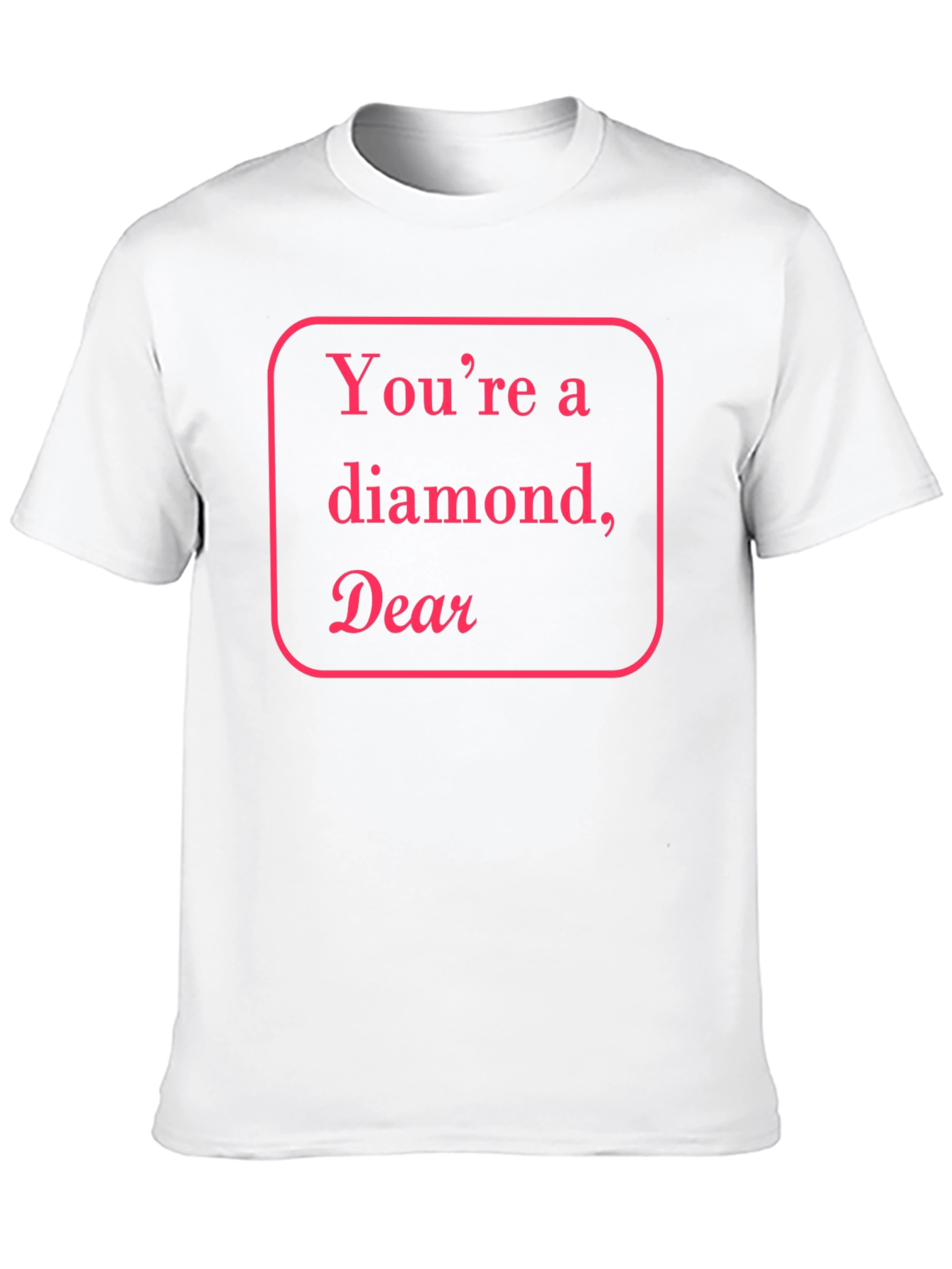 Youre a Diamond Dear Black T-Shirt