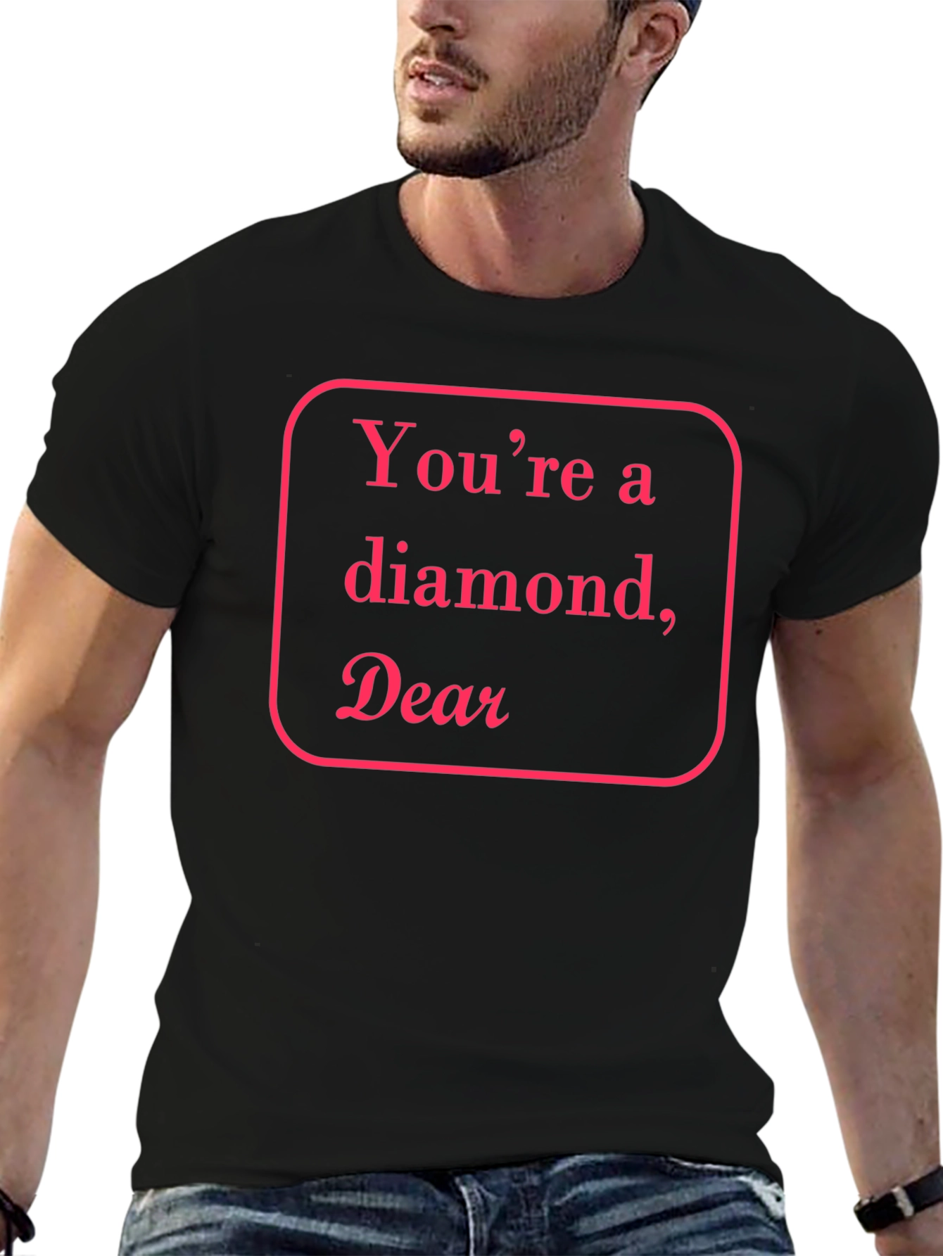 Youre a Diamond Dear Black T-Shirt