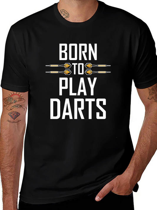 Born to Play Darts T-Shirt - Novelty Dart Player Tee