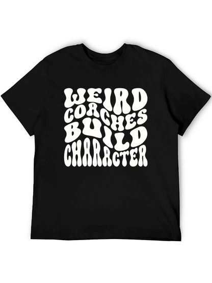 Weird Coaches Build Character Graphic T-Shirt