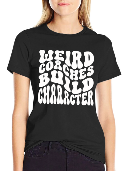 Weird Coaches Build Character Graphic T-Shirt