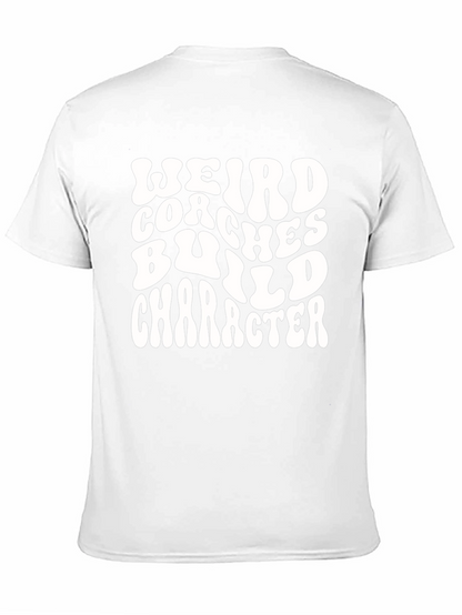 Weird Coaches Build Character Graphic T-Shirt