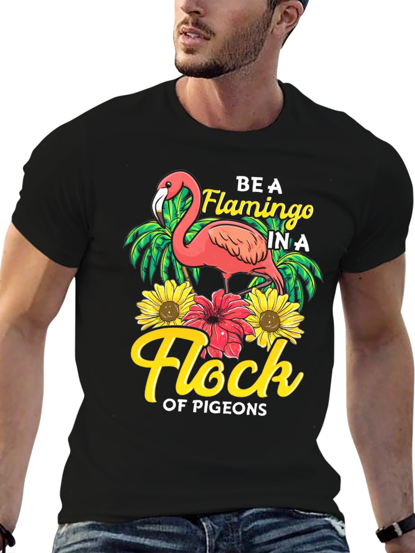 Be a Flamingo in a Flock of Pigeons T-Shirt