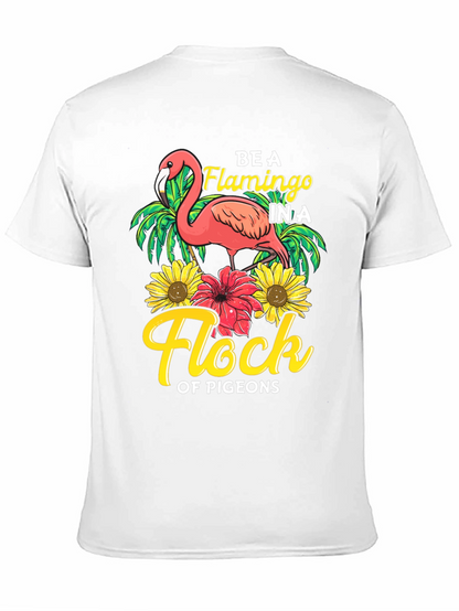 Be a Flamingo in a Flock of Pigeons T-Shirt