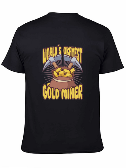 Worlds Okayest Gold Miner T-Shirt
