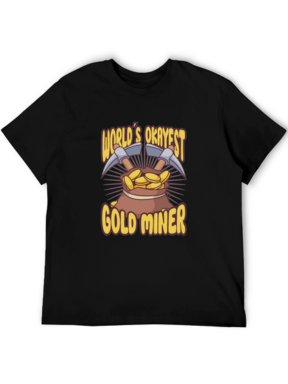 Worlds Okayest Gold Miner T-Shirt