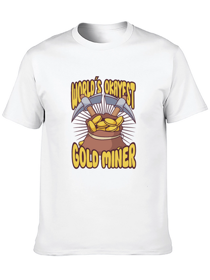 Worlds Okayest Gold Miner T-Shirt