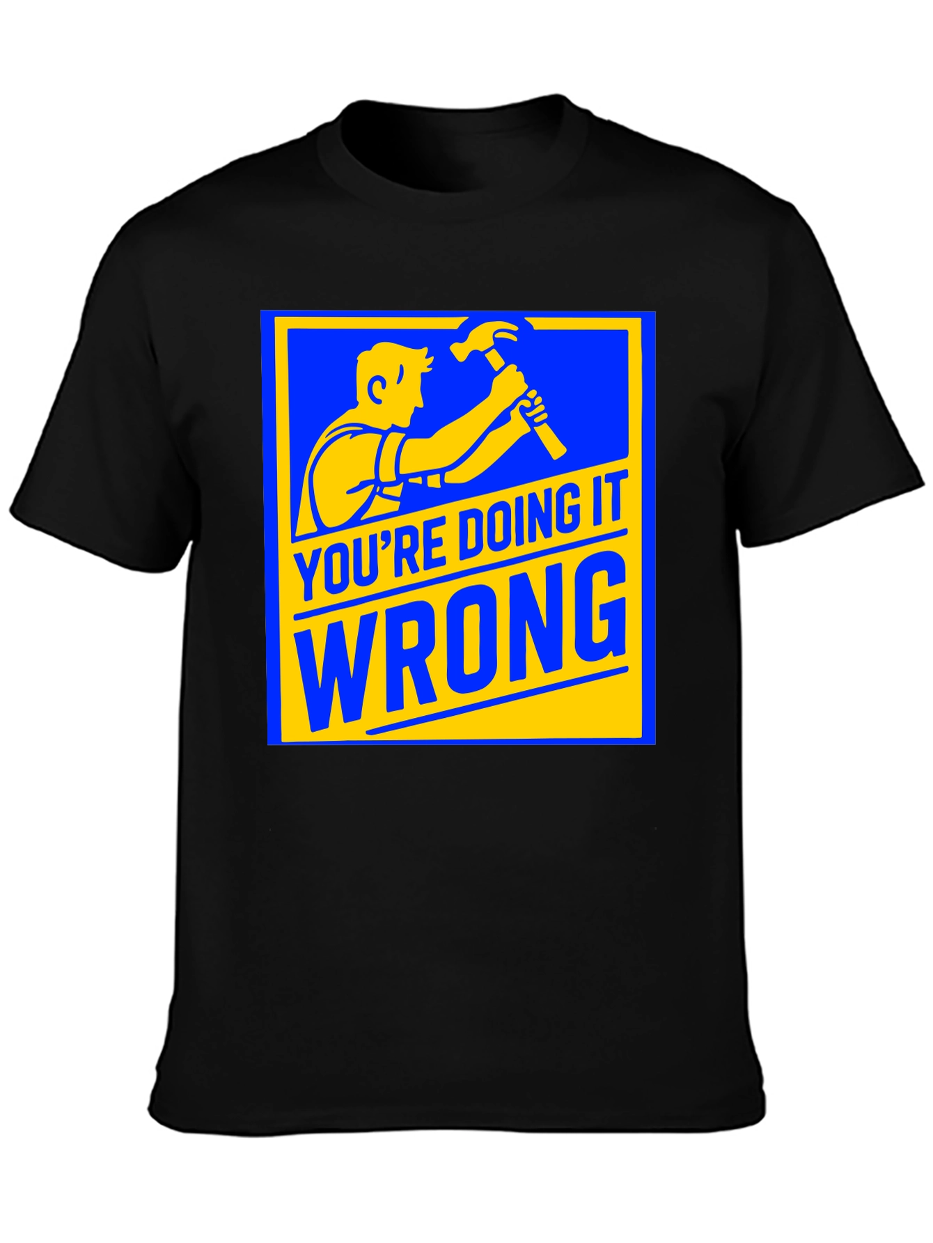 Youre Doing It Wrong Graphic T-Shirt