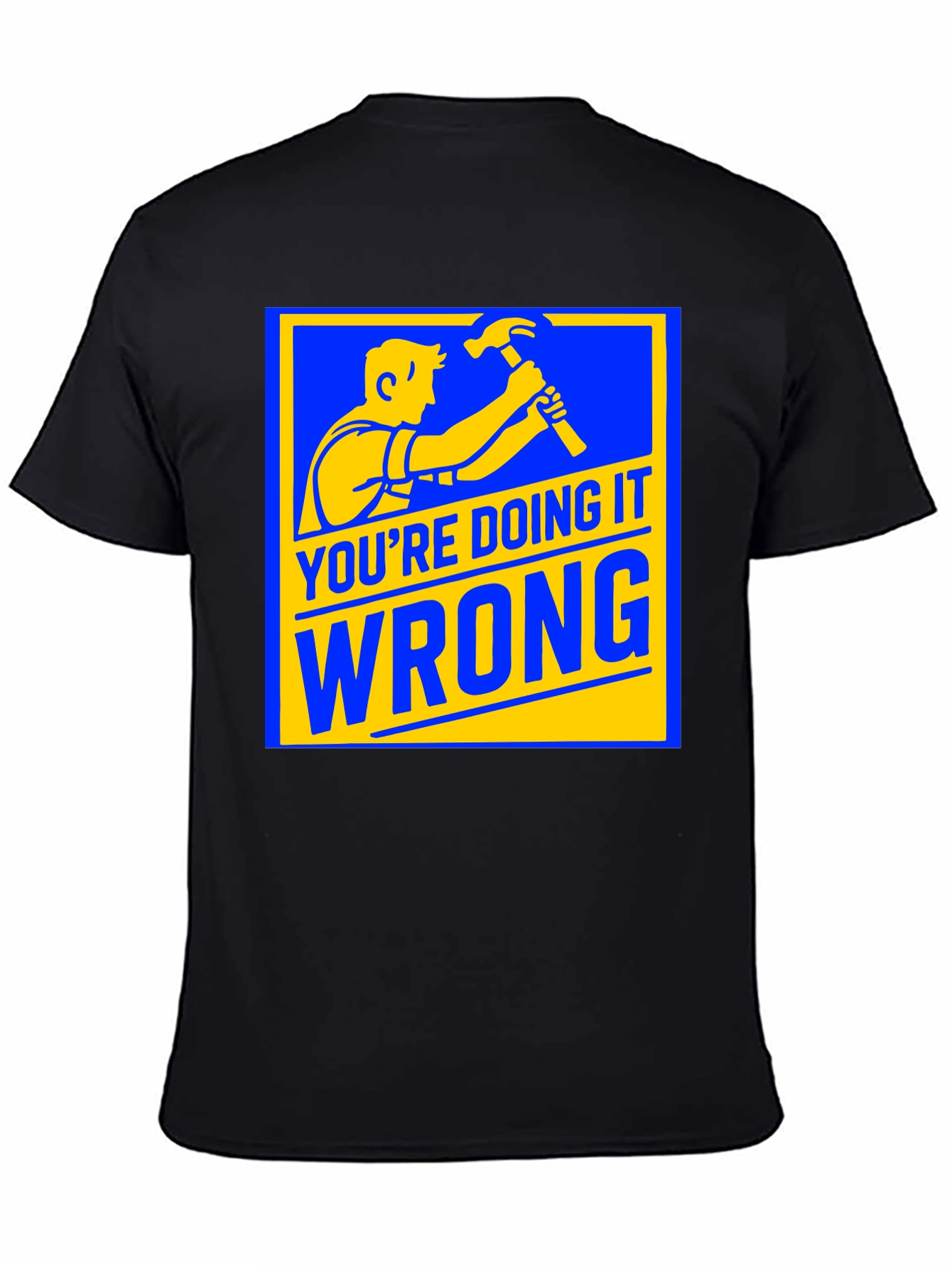 Youre Doing It Wrong Graphic T-Shirt