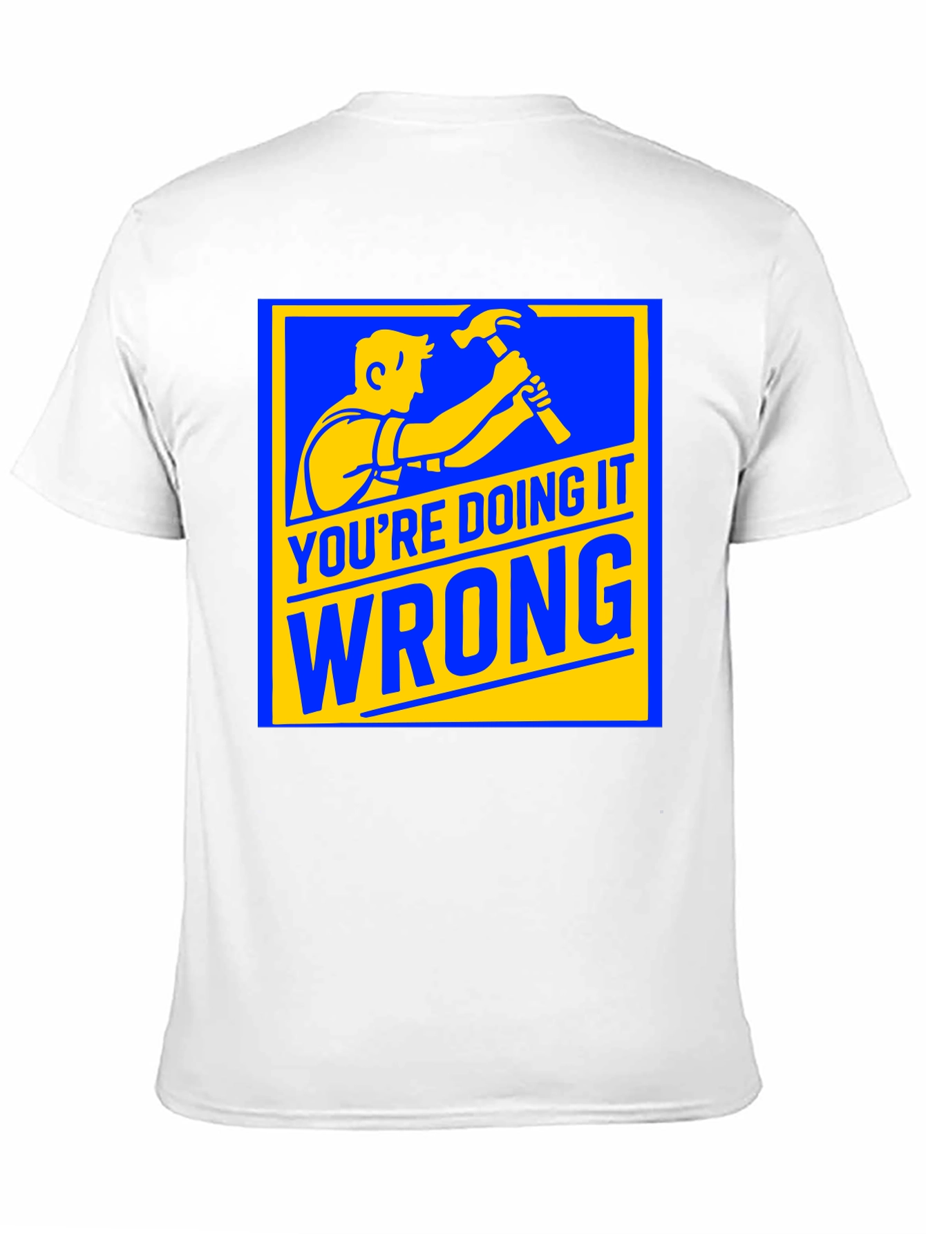 Youre Doing It Wrong Graphic T-Shirt