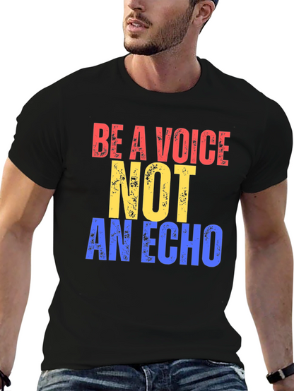 Be a Voice Not an Echo Graphic Tee