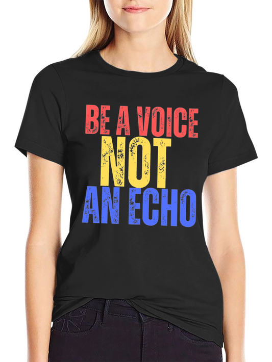 Be a Voice Not an Echo Graphic Tee