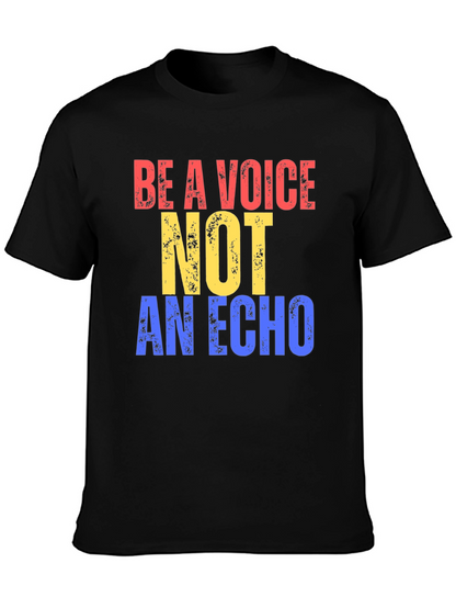 Be a Voice Not an Echo Graphic Tee