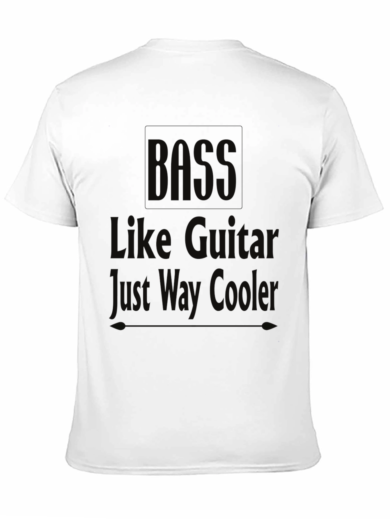 Bass Like Guitar Just Way Cooler Black T-Shirt