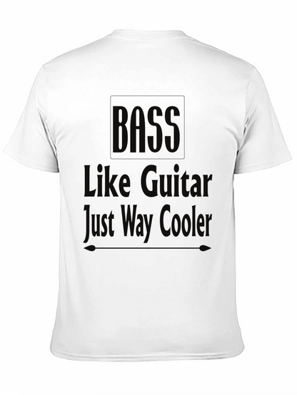 Bass Like Guitar Just Way Cooler Black T-Shirt