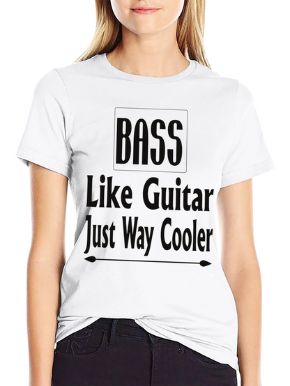 Bass Like Guitar Just Way Cooler Black T-Shirt