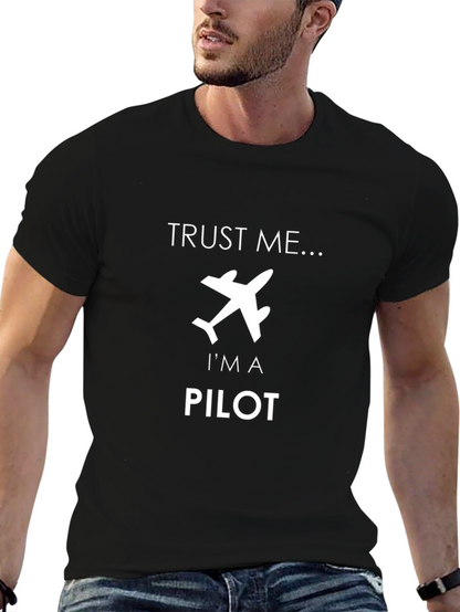 Trust Me Im A Pilot T-Shirt