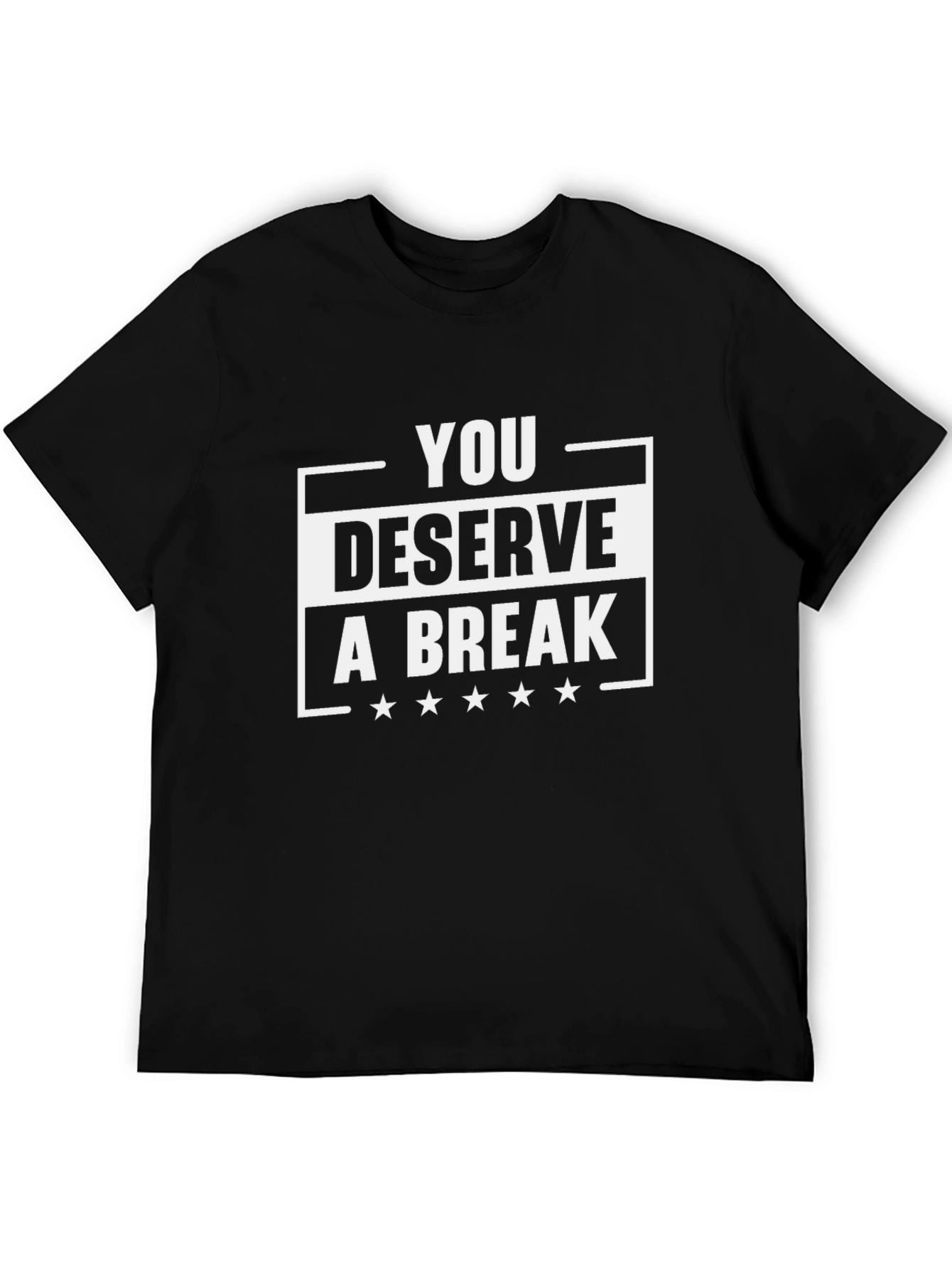 You Deserve A Break Black Graphic Tee