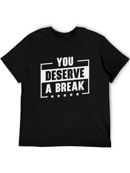 You Deserve A Break Black Graphic Tee