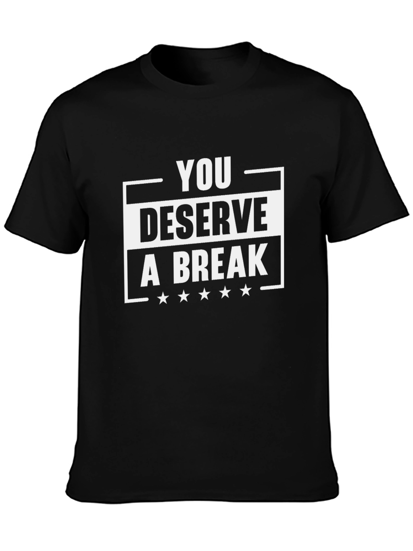 You Deserve A Break Black Graphic Tee