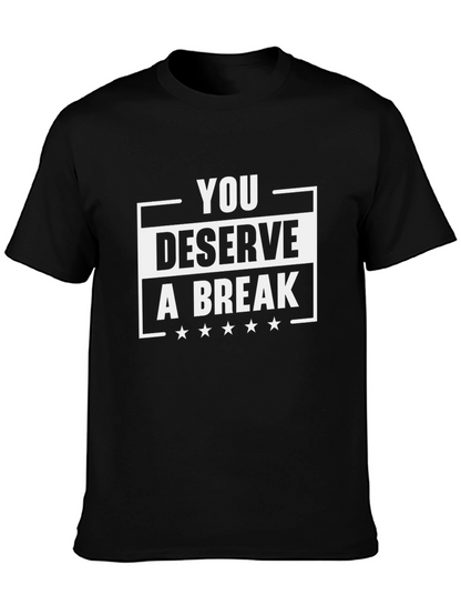 You Deserve A Break Black Graphic Tee